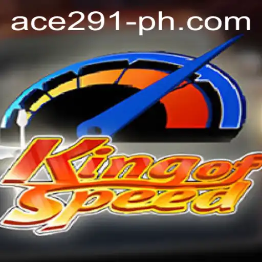 Exploring the Thrilling World of KingofSpeed with Ace291